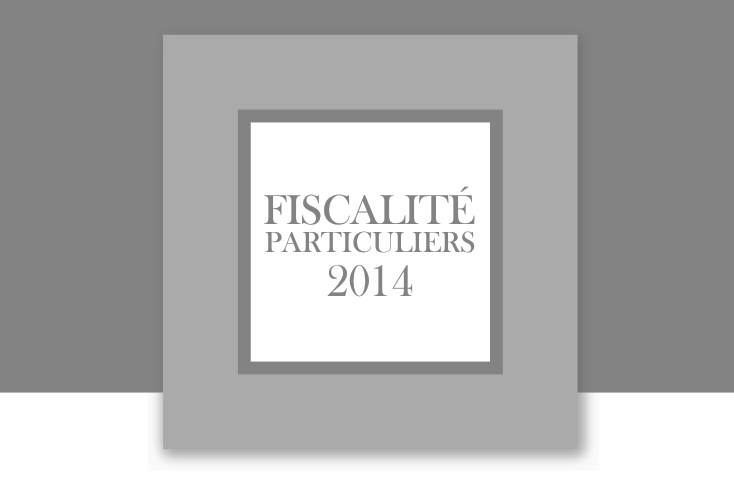 Fiscalité 2014 : le guide complet